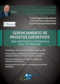 Livro Gerenciamento de Projetos Esportivos: uma adaptação da metodologia Basic Methodware® (Gerenciamento de Projetos sem Complicação)
