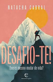Livro Desafio-te! Queres mesmo mudar de vida?