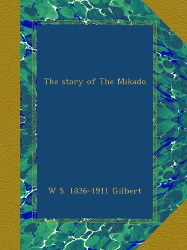 The story of The Mikado