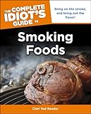 The Complete Idiot's Guide to Smoking Foods (Complete Idiot's Guides (Lifestyle Paperback))