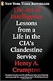 The Art of Intelligence: Lessons from a Life in the CIA's Clandestine Service