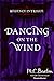 Dancing on the Wind (The Regency Intrigue Series Book 8)