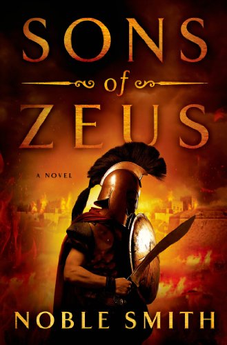 Sons of Zeus: A Novel (Nikias of Plataea Book 1) by Noble Smith
