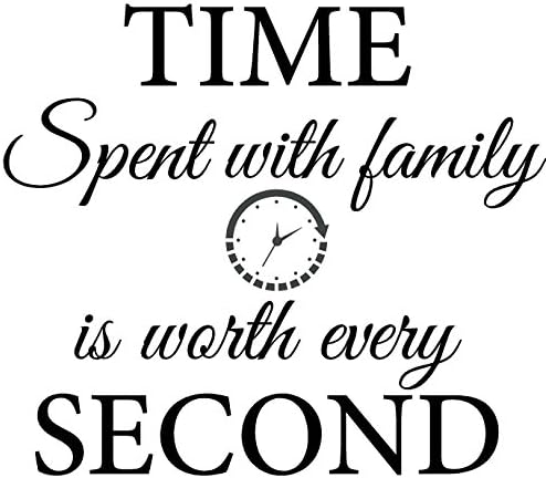Newclew Time Spent with Family is Worth Every Second. Vinyl Wall Art Inspirational Encouragement Poetry Quotes and Saying Home Decor Decal Sticker