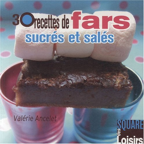 30 recettes de fars sucrés et salés