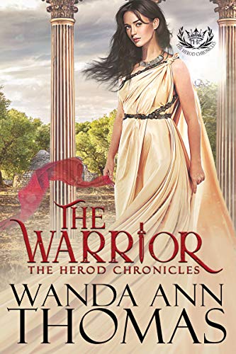 The Warrior (The Herod Chronicles Book 1) by Wanda Ann Thomas