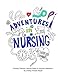 Adventures In Nursing: Nursing Themed Coloring Pages to Promote Relaxation by 