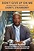Don't Give Up on Me: Shedding Light on Addiction with Darryl Strawberry - Book by Darryl Strawberry