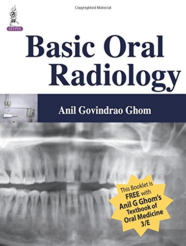 Basic Oral Radiology Download Pdf By Anil Govindrao Ghom Kyaloroho