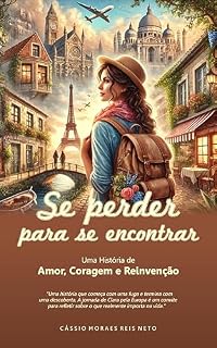 Livro Se perder para se encontrar: Uma História de Amor, Coragem e Reinvenção