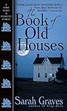 The Book of Old Houses: A Home Repair Is Homicide Mystery