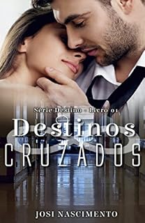 Livro Destinos Cruzados: Livro 1 - Série Destino
