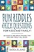 Fun Riddles & Trick Questions For Kids and Family: 300 Riddles and Brain Teasers That Kids and Family Will Enjoy - Ages 7-9 8-12 primary