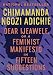 Dear Ijeawele, or A Feminist Manifesto in Fifteen Suggestions - Book by Chimamanda Ngozi Adichie