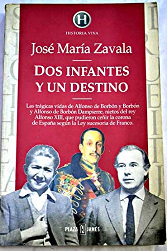 Dos infantes y un destino (Historia viva) (Spanish Edition)