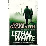 Lethal White (A Cormoran Strike Novel)