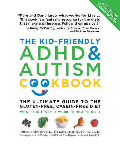 Download The Kid-Friendly ADHD & Autism Cookbook, Updated and Revised: The Ultimate Guide to the Gluten-Free, Casein-Free Diet Download The Kid-Friendly ADHD & Autism Cookbook, Updated and Revised: The Ultimate Guide to the Gluten-Free, Casein-Free Diet