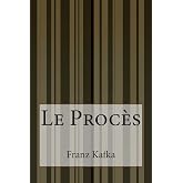 Le Proc&egrave;s (French Edition)