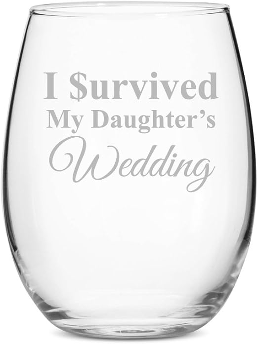 i survived my daughter's wedding glass