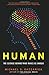 Human: The Science Behind What Makes Us Unique - Book by Michael Gazzaniga