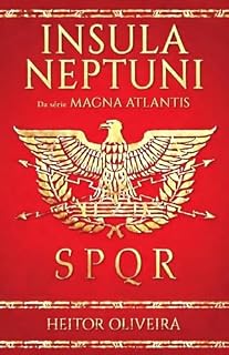 Livro INSULA NEPTUNI da série MAGNA ATLANTIS por Heitor Oliveira