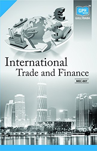 Gullybaba Ignou MA (Latest Edition) MEC-007 International Trade and Finance, IGNOU Help Books with Solved Sample Question Papers and Important Exam Notes
