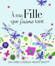 À ma fille que j'aime tant