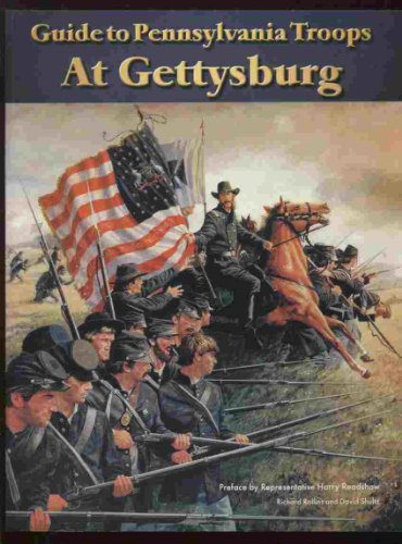 Guide to Pennsylvania's Troops at Gettysburg: 2nd Edition by Richard Rollins, David Shultz