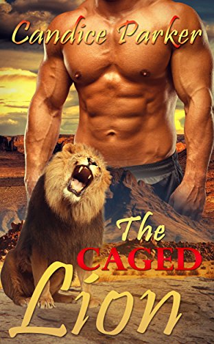 ROMANCE: PARANORMAL ROMANCE: The Caged Lion (Lion Shifter BBW Military Romance) (Contemporary Alpha Male Fantasy Romance)