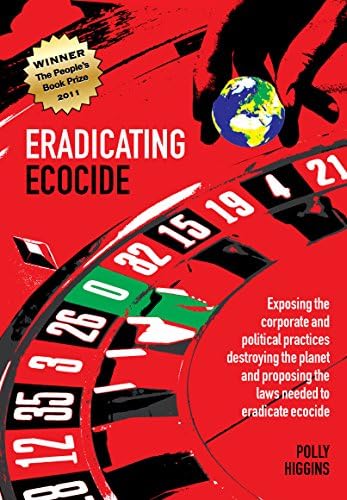 Eradicating Ecocide 2nd edition: Laws and Governance to Stop the Destruction of the Planet