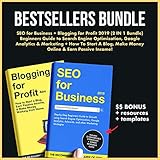 SEO for Business + Blogging for Profit 2019 (2 IN 1 Bundle): Beginners Guide to Search Engine Optimization, Google Analytics & Marketing + How to Start ... Make Money Online & Earn Passive Income! by Alexander Morgan, Naomi Jacobs