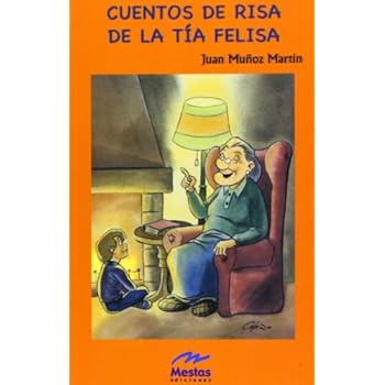 Cuentos de risa de la Tía Felisa (Colección 