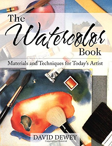 Download The Watercolor Book: Materials and Techniques for Today's Artists Download The Watercolor Book: Materials and Techniques for Today's Artists