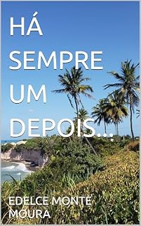 Livro HÁ SEMPRE UM DEPOIS...