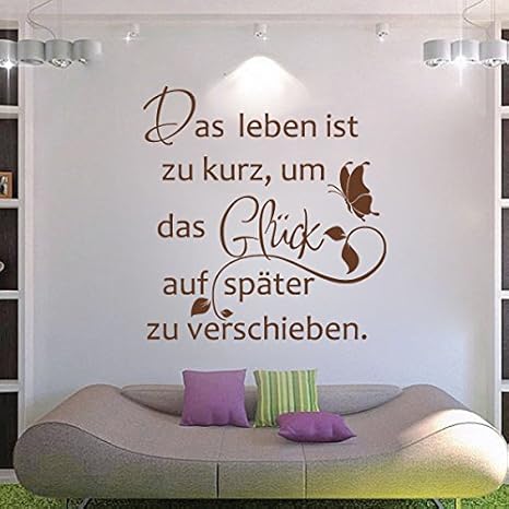 Get Sprueche das leben ist zu kurz um das glueck auf spaeter zu verschieben HD Sprueche Das Leben Ist Zu Kurz Um Das Glueck Auf Spaeter Zu Verschieben
