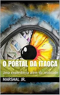 Livro O Portal da Itaoca: Uma experiência além da realidade