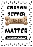 Gordon Setter Diets Matter: Dog Food & Treats Blank