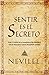 Sentir es el Secreto (Spanish Edition) by Neville Goddard, Marcela Allen Herrera