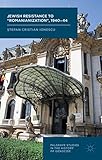 Jewish Resistance to 'Romanianization', 1940-44 (Palgrave Studies in the History of Genocide)