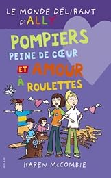 Pompiers, peine de coeur et amour à roulettes