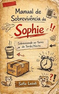 Livro Manual de sobrevivência da Sophie : Sobrevivendo ao turno da tarde/noite