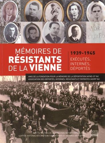 Mémoires des résistants du département de la Vienne, exécutés, internés, déportés