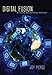 Digital Fusion: A Society Beyond Blind Inclusion (Critical Intercultural Communication Studies Book by Joy Pierce