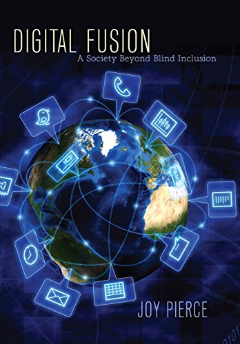 Digital Fusion: A Society Beyond Blind Inclusion (Critical Intercultural Communication Studies Book by Joy Pierce