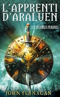 L Apprenti D Araluen Tome 11 Les Histoires Perdues Babelio