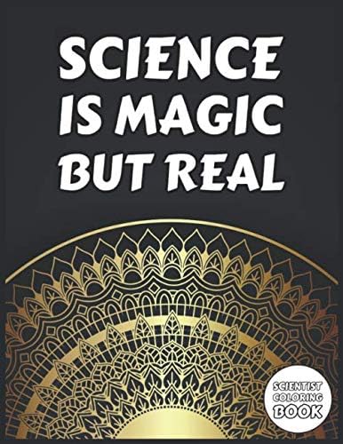 Scientist Coloring Book: Funny Science Themed Colouring Book + Humorous Quotes for Data or Lab Scientist - Gift Idea on Birthday or Christmas