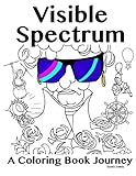 Visible Spectrum: A Coloring Book Journey by Scott Ennis