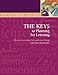 The Keys to Planning for Learning: Effective Curriculum, Unit and Lesson Design (The Keys Series Book 3)