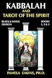 Kabbalah and Tarot of the Spirit: Black and White Edition with Personal Stories and Readings