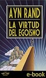La Virtud del Egoísmo (Spanish Edition)